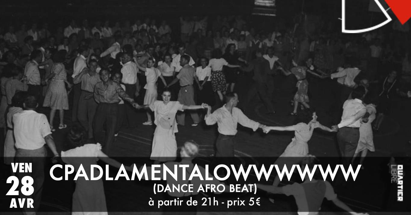 Cpadlamentalowwwwww (dance afro beat) @Quartier Libre