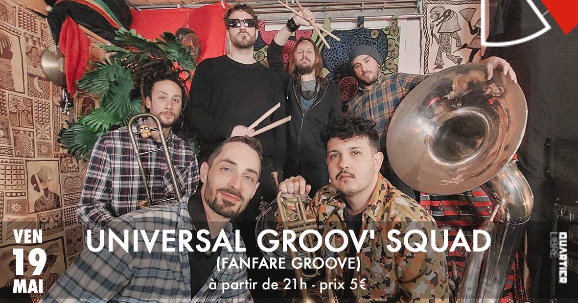 Universal Groov' Squad (fanfare groove) @Quartier Libre