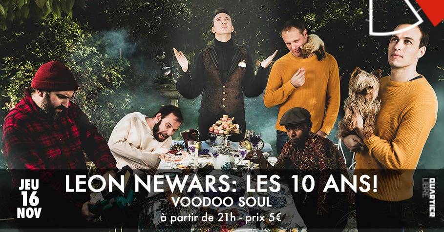 Leon Newars : Les 10 ans ! (Voodoo soul) @Quartier Libre