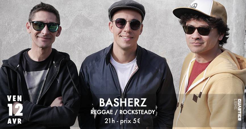 BASHERZ {Reggae / Rocksteady} @Quartier Libre