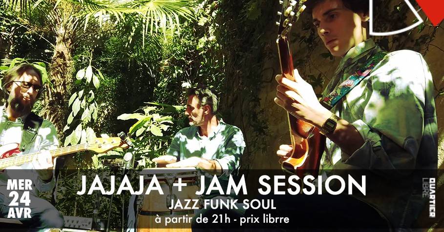 JAJAJA (jazz funk soul) + Jazz Night Session @Quartier Libre