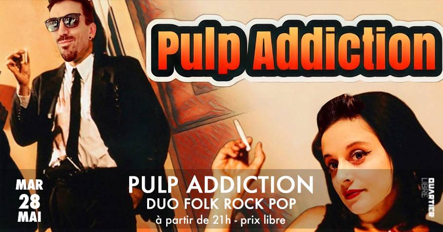 Pulp Addiction {Duo Folk Pop Rock} @Quartier Libre