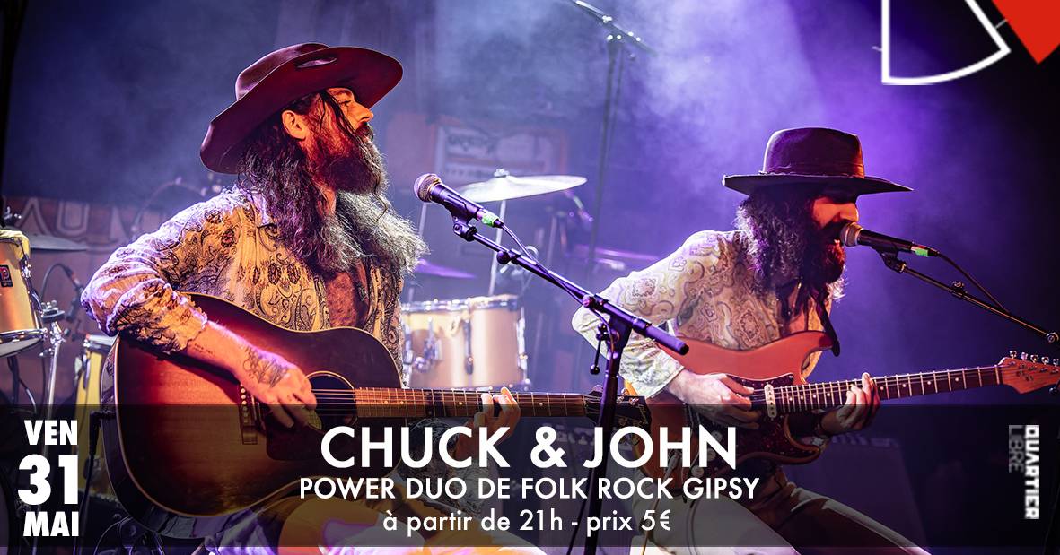 CHUCK & JOHN {Power Duo / Folk Rock Gipsy} @Quartier Libre