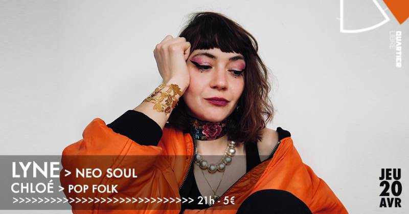 LYNE (Neo Soul) + CHLOE (pop folk) @Quartier Libre