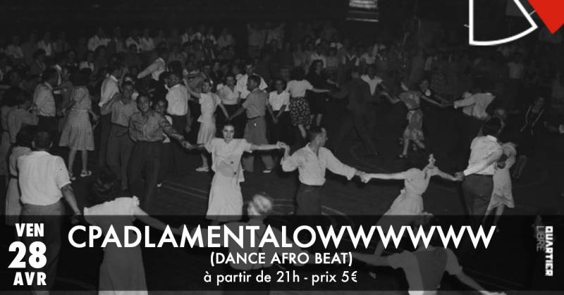 Cpadlamentalowwwwww (dance afro beat) @Quartier Libre