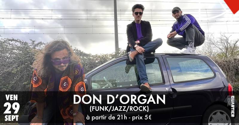 Don d'Organ {Funk-Jazz-Rock} Quartier Libre Bordeaux