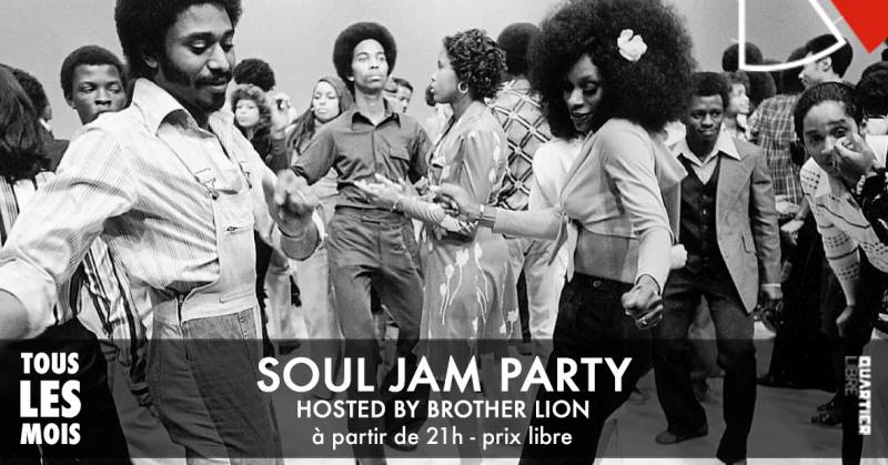Soul Jam Party {Soul Funk} @Quartier Libre Bordeaux