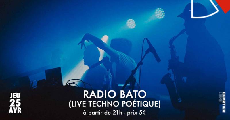 RADIOBATO {Live Techno Organique et Poétique} & SILKES @Quartier Libre Bordeaux