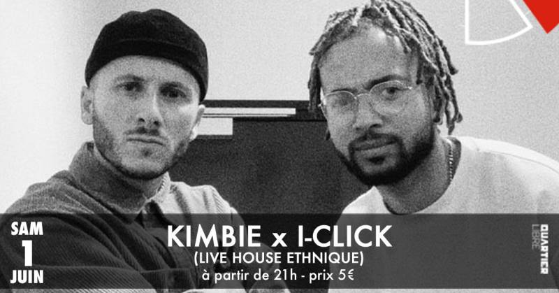 KIMBIE x I-CLICK {Live House Ethnique} @Quartier Libre